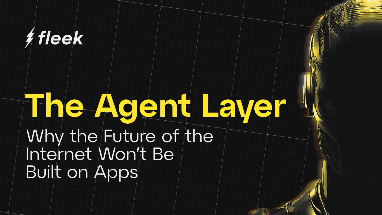 The Agent Layer: Why the Future of the Internet Won’t Be Built on Apps